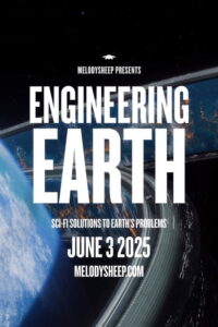 ENGINEERING EARTH: Sci-Fi Solutions to Earth’s Problems