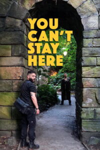You Can’t Stay Here